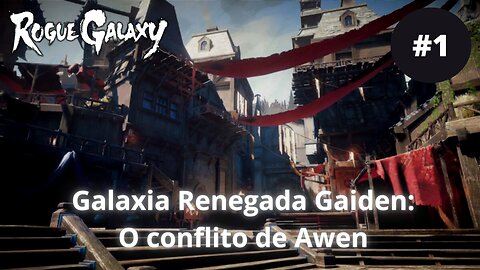 Galáxia Renegada: O conflito de Awen