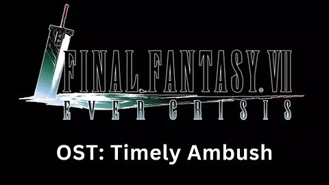 "Timely Ambush" (FF7EC OST)