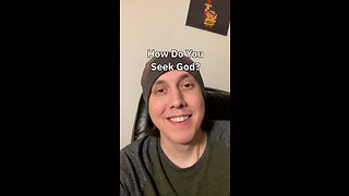 How Do You Seek God?