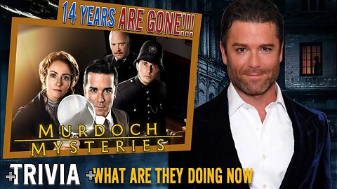MURDOCH MYSTERIES (2008) • 5 Things You Need to Know + How Cast Changed 2023 + What They Doing Today