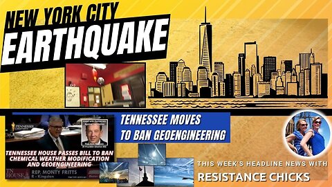 FULL SHOW: NYC Earthquake! TN Moves to Ban Geoengineering!! Headline News 4/5/24