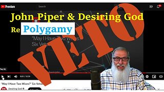 VETOED: Dr. John Piper and Desiring God Ministries Re: Polygamy