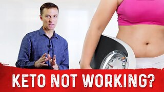 Why Keto Is Not Working For You? – Dr. Berg