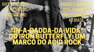 "IN-A-GADDA-DA-VIDA" do IRON BUTTERFLY: um marco do acid rock