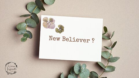New Believers - What Does a Believer Look Like?
