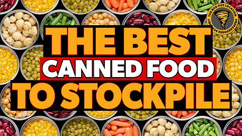 Best Canned Food to Stockpile for Survival and Prepping