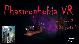 Phasmophobia na farmhouse 2 no pesadelo 100% parte 1