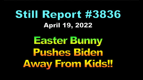 Easter Bunny Pushes Biden Away From Kids, 3836