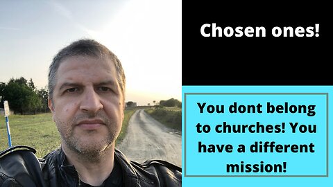 YOU DONT BELONG IN CHURCHES! YOU HAVE A DIFFERENT MISSION!