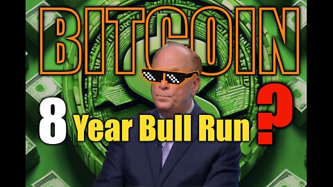 Bitcoin 8 Year Bull Run?