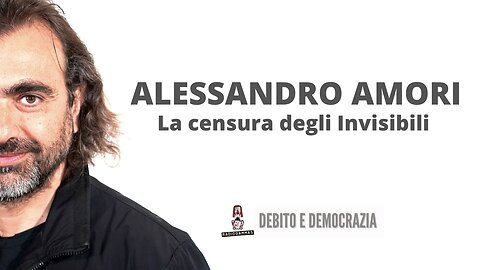 Alessandro Amori, la censura degli Invisibili - Debito e democrazia