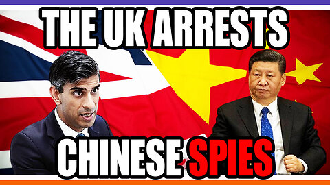 The UK Actually Detains Two Chinese Spies