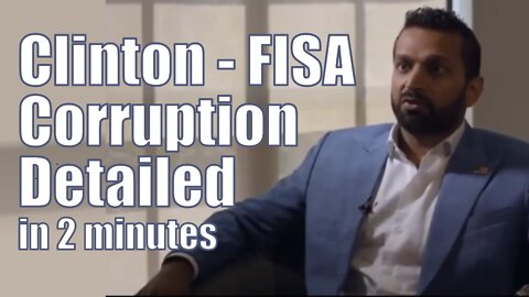 Clinton FISA Fraud Links in 2 minutes - Kash Patel