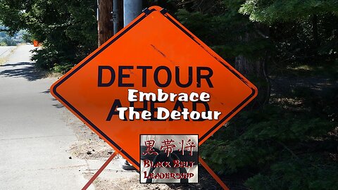 Embrace the Detour
