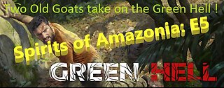 Green Hell! : The Spirits of Amazonia : Ep 5 - Day 27 : Need to help out two villages...
