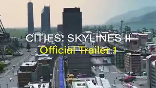 Cities: Skylines II - Official Trailer
