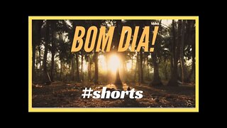 BOM DIA! #shorts