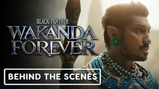 Black Panther: Wakanda Forever - Official Namor Behind the Scenes Clip