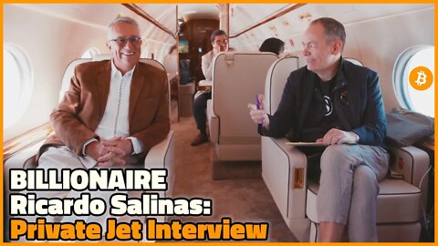 Mexican Billionaire Ricardo Salinas: Private Jet Bitcoin Interview w/ Max Keiser & Stacy Herbert