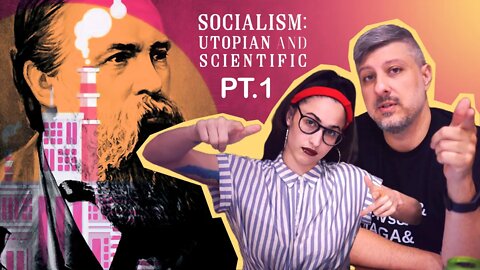 Socialism: Utopian and Scientific, Part 1