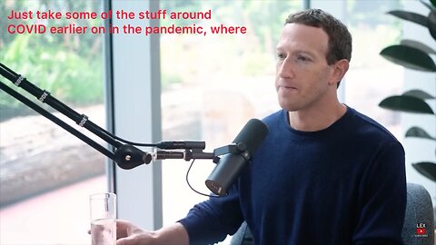 Facebook’s Mark Zuckerberg says “the establishment asked for a bunch of things to be censored.”