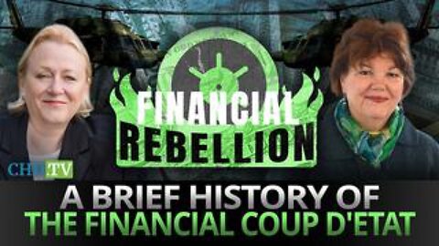 A Brief History of the Financial Coup D’etat - Part 1 (May 2023)