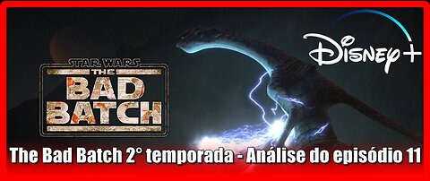 The Bad Batch 2° temporada - Análise do episódio 11 com spoilers