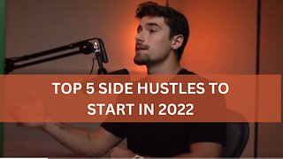 TOP 5 SIDE HUSTLES TO START IN 2022 -Part 4