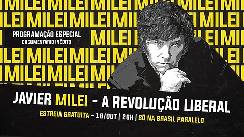 ESPECIAL | DOCUMENTÁRIO JAVIER MILEI - A REVOLUÇÃO LIBERAL