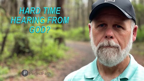 Hard Time Hearing From God?