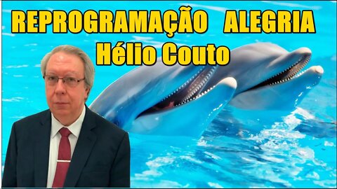 📢 Hélio Couto - REPROGRAMAÇÃO ALEGRIA PNL 😄