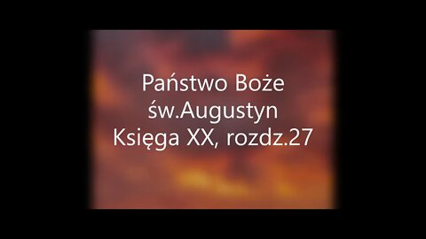 Państwo Boże -św.Augustyn Księga XXI, rozdz.27