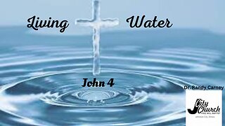 Living Water ~ John 4