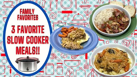 3 FAMILY FAVORITE SLOW COOKER DINNER IDEAS!!