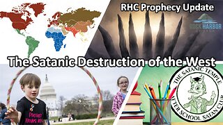 The Satanic Destruction of the West [Prophecy Update]