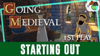 Going Medieval First Play [First Impressions Starting out]