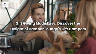 Gift Giving Made Easy: Discover The Delight Of Hamper Lounge's Gift Hampers