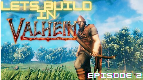 Valheim Lake Town Build Episode 2 - Bridges to Terabithia..... and the defeat of Eikthyr