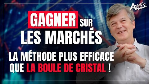 Une méthode plus efficace que les prévisions pour gagner sur les marchés ! [Didier Darcet]