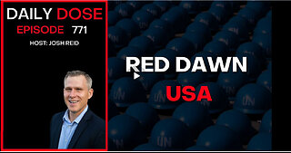 Red Dawn USA | Ep. 771 - Daily Dose