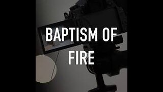 Baptism of Fire