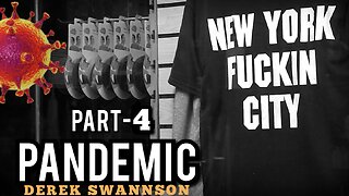 'COVID-19' DOCUMENTARY "PANDEMIC IN 'NEW YORK' PT-4. 'DEREK SWANNSON' 'COVID' PANDEMIC VIDEO SERIES"