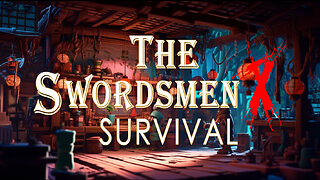 The Swordsman X: Survival | We Were Raided, We Held