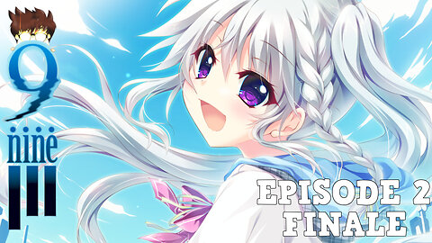 9-nine- Episode 2 (Finale) - Always There For Her Onii-chans