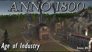Anno 1800 - Age of Industry - Episode #03