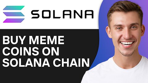 HOW TO BUY SOLANA MEME COIN ON SOLANA CHAIN