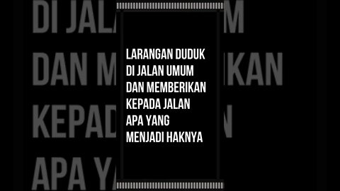 Larangan duduk di jalan umum dan memberikan kepada jalan apa yang menjadi haknya