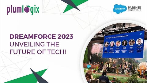 UNVEILING THE FUTURE: EXCLUSIVE HIGHLIGHTS & INSIGHTS FROM DREAMFORCE 2023!