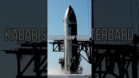 Penampakan Starship SN-24 di Launch Site Boca Chica Texas