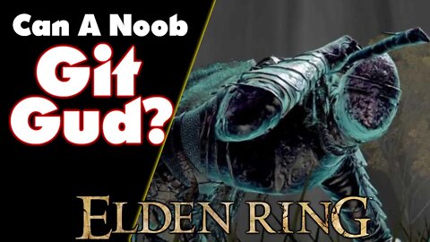 CAN A NOOB GIT GOOD? | Elden Ring Boss Fight (Bloodhound Knight Darriwil)